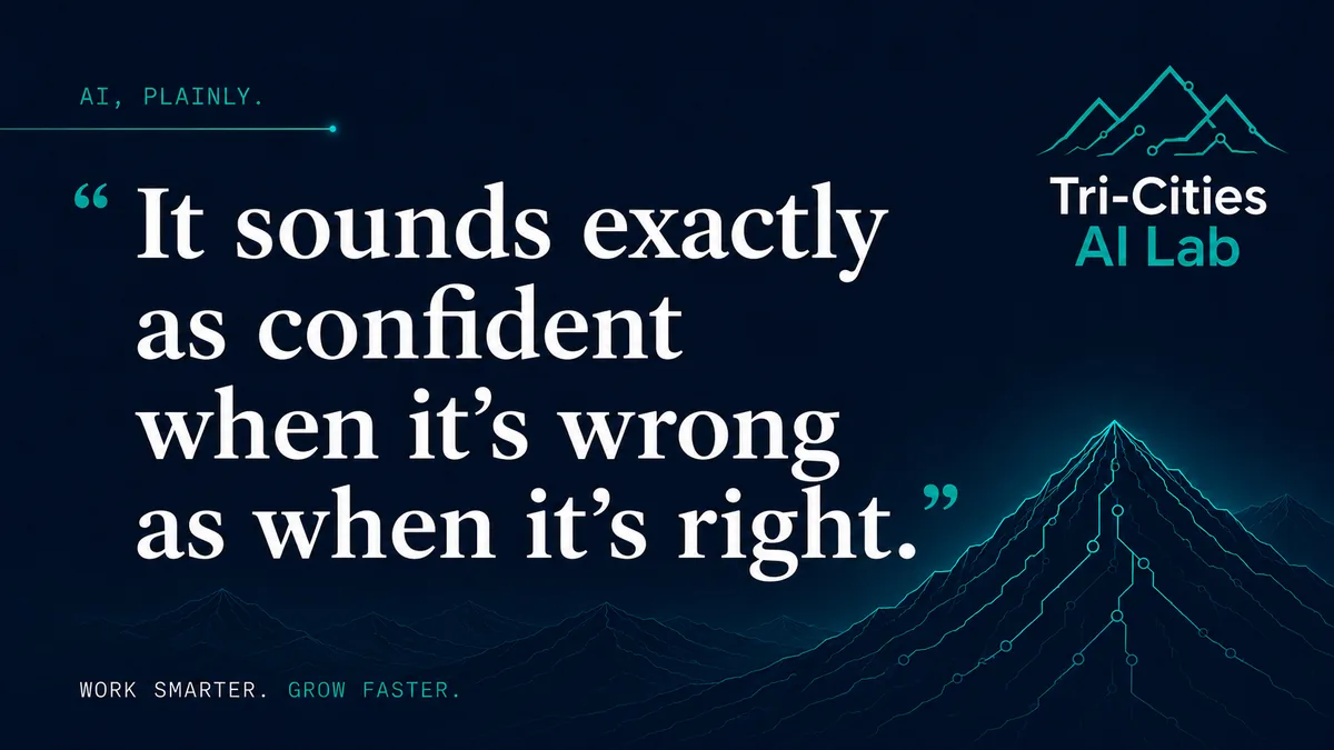AI Said It With Total Confidence. It Was Also Wrong.